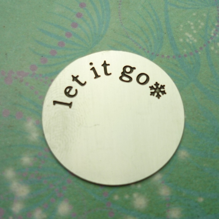 Let it go - Plate Disc for Charm Locket - Charm for Memory Lockets