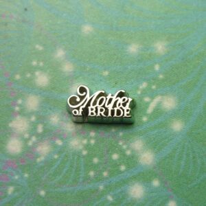 Mother of the Bride - Charm for Memory Lockets
