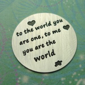 To the world you are one, to me you are the world - plate Charm For Lockets - Charm for Memory Lockets